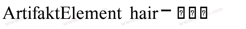 ArtifaktElement hair字体转换